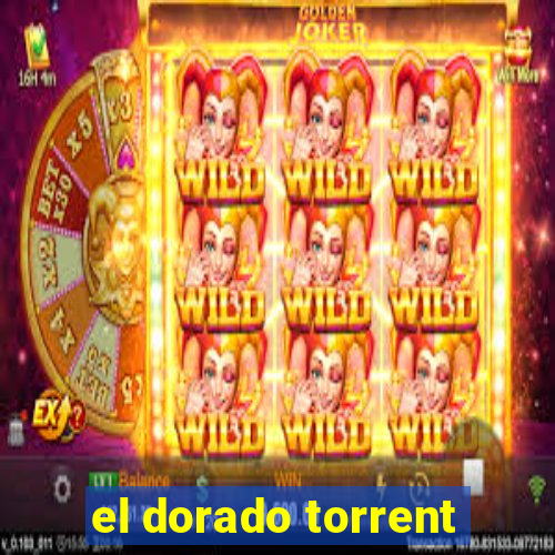 el dorado torrent